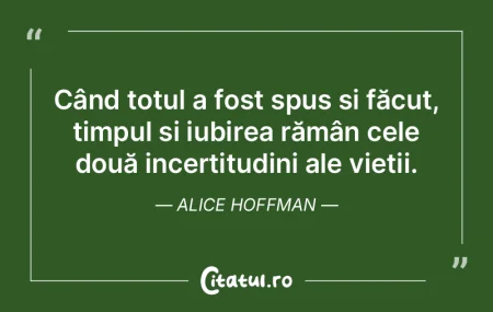 Când totul a fost spus și făcut, timp...