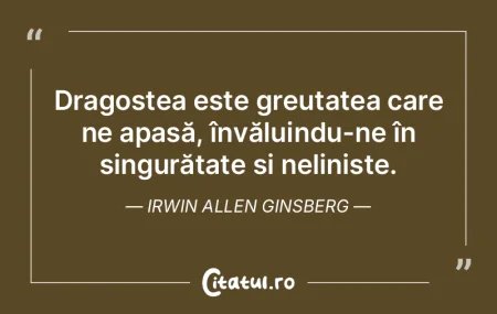 Dragostea este greutatea care ne apasă,...