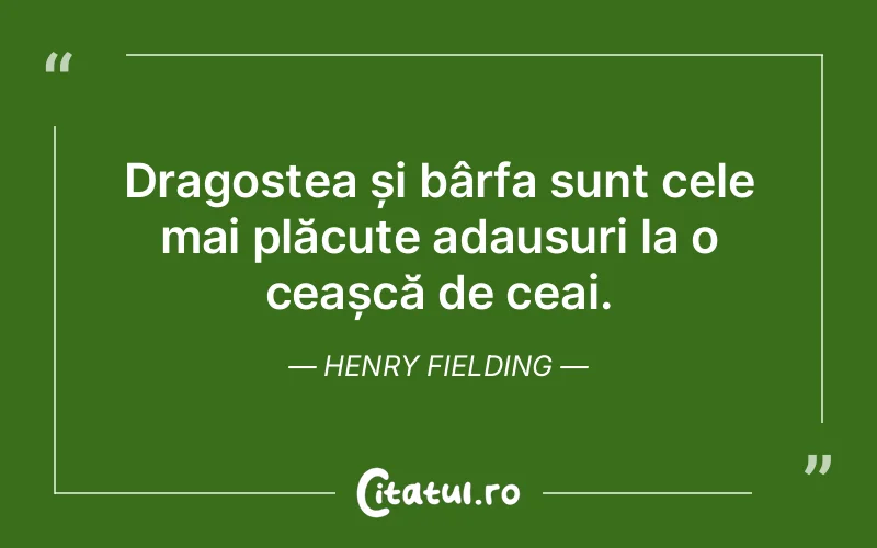 Citat Henry Fielding - citate dragoste