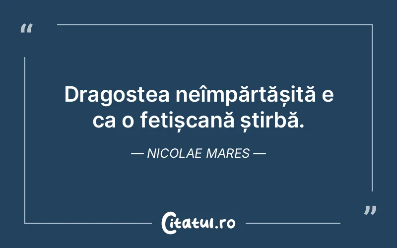 Citat Nicolae Mares - citate dragoste