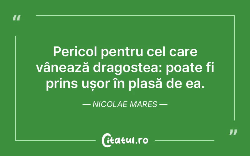 Citat Nicolae Mares - citate dragoste