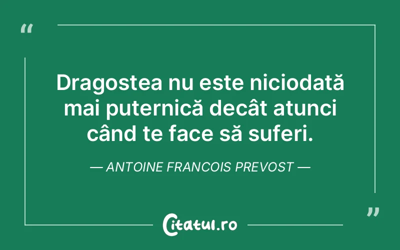 Citat Antoine Francois Prevost - citate dragoste