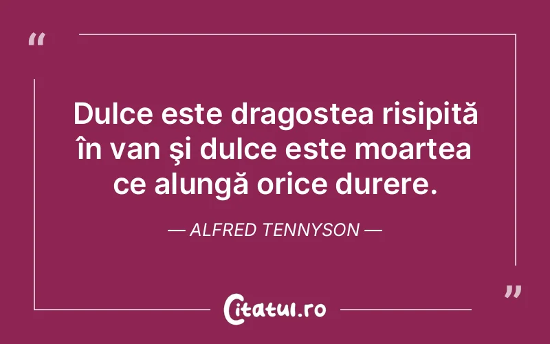 Citat Alfred Tennyson - citate dragoste
