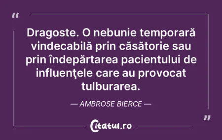 Dragoste. O nebunie temporară vindecabi...