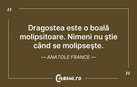 Dragostea este o boală molipsitoare. Ni...