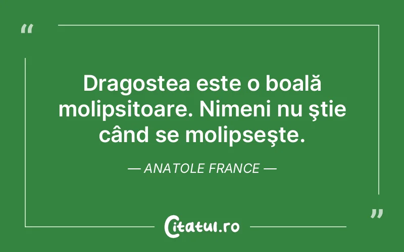 Citat Anatole France - citate dragoste