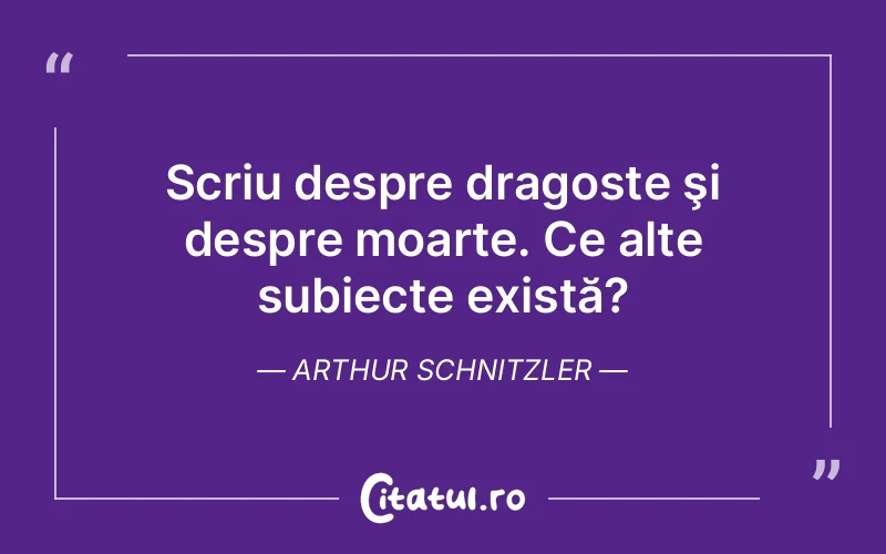 Citat Arthur Schnitzler - citate dragoste