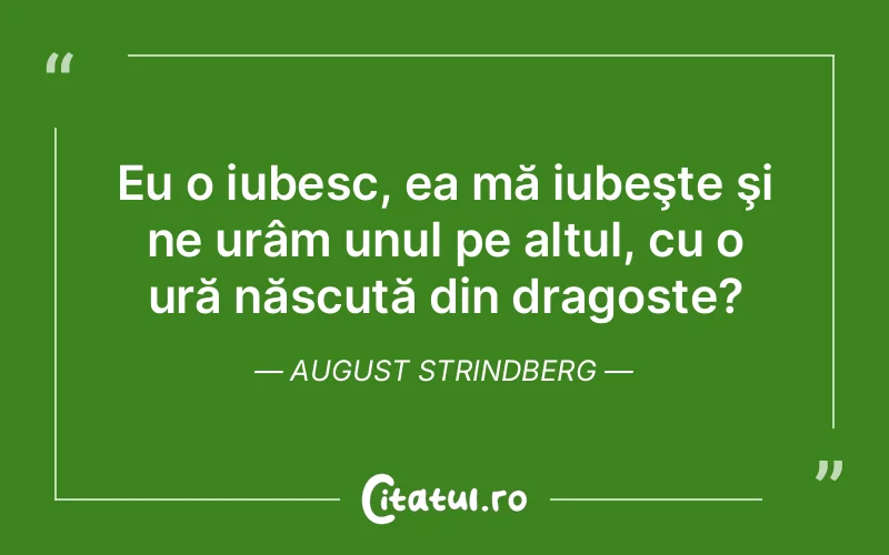 Citat August Strindberg - citate dragoste