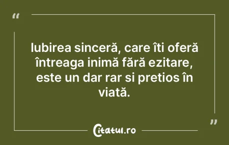 Iubirea sinceră, care îți oferă înt...