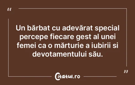 Un bărbat cu adevărat special percepe ... Un bărbat cu adevărat special percepe ...