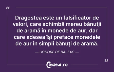 Dragostea este un falsificator de valori...