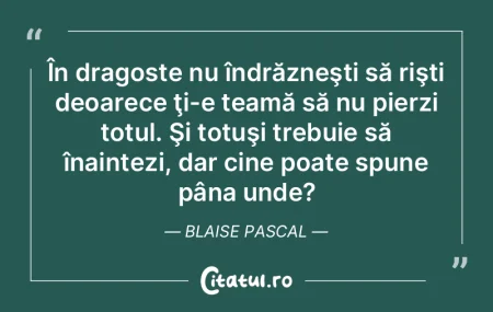 În dragoste nu îndrăzneşti să rişt...