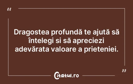 Dragostea profundă te ajută să înțe...