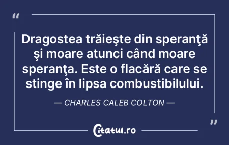 Dragostea trăieşte din speranţă şi ...