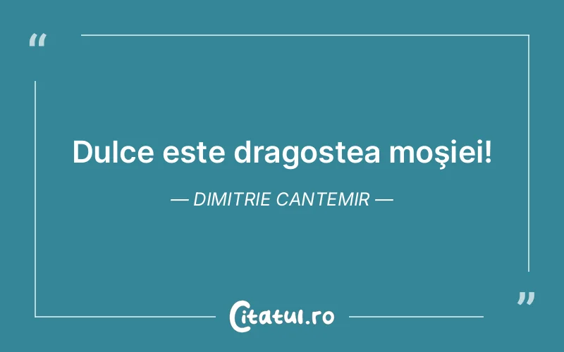 Citat Dimitrie Cantemir - citate dragoste