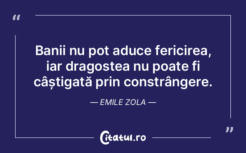 Citat Emile Zola - citate dragoste