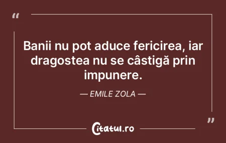 Banii nu pot aduce fericirea, iar dragos...