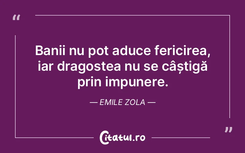 Citat Emile Zola - citate dragoste