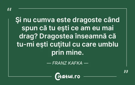 Şi nu cumva este dragoste când spun c�...