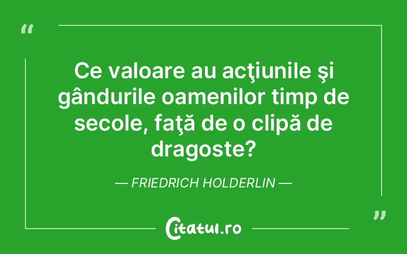Citat Friedrich Holderlin - citate dragoste