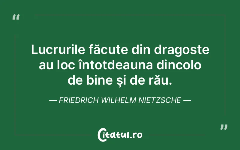 Citat Friedrich Wilhelm Nietzsche - citate dragoste