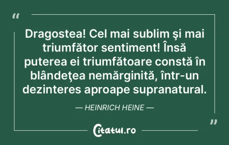 Dragostea! Cel mai sublim şi mai triumf...