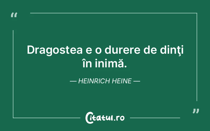 Citat Heinrich Heine - citate dragoste
