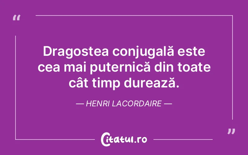 Citat Henri Lacordaire - citate dragoste