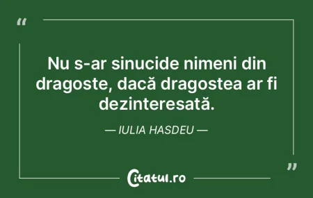 Nu s-ar sinucide nimeni din dragoste, da...