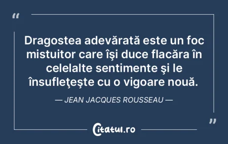 Dragostea adevărată este un foc mistui...