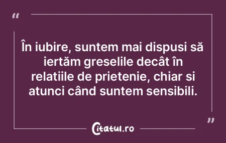 În iubire, suntem mai dispuși să iert...
