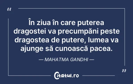 În ziua în care puterea dragostei va p...