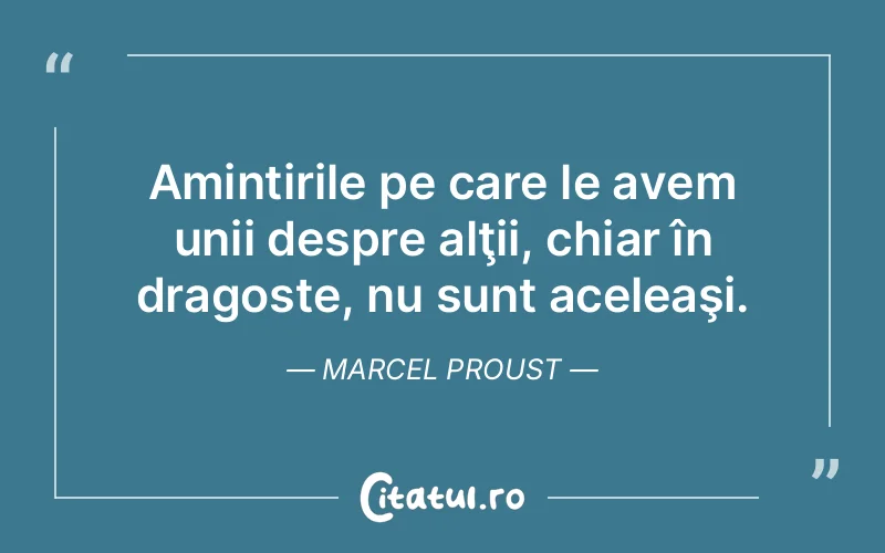 Citat Marcel Proust - citate dragoste
