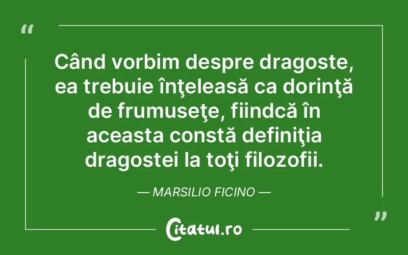 Citat Marsilio Ficino - citate dragoste