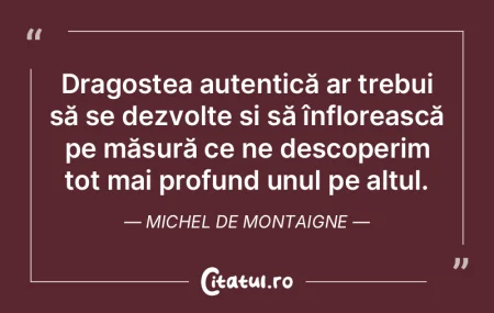 Dragostea autentică ar trebui să se de...