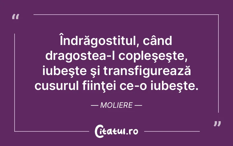 Citat Moliere - citate dragoste