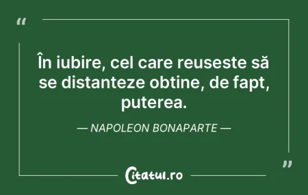 În iubire, cel care reușește să se d...