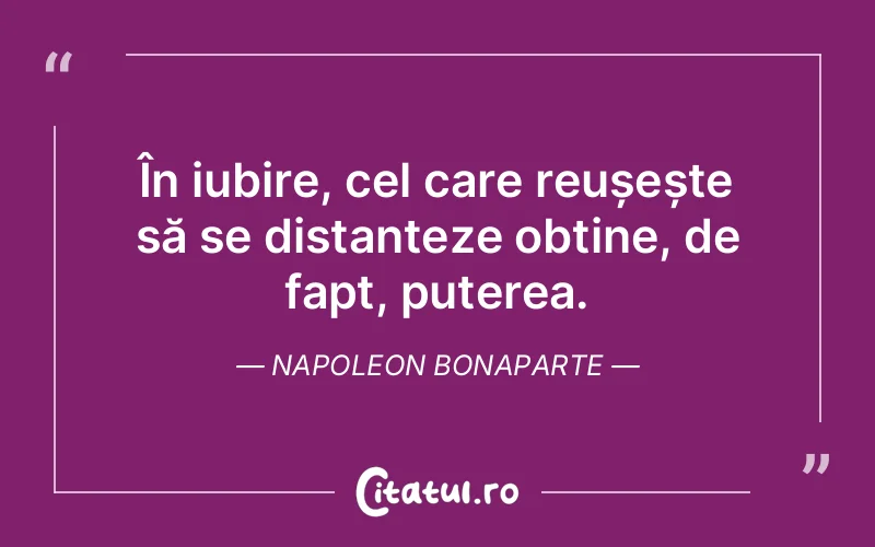 Citat Napoleon Bonaparte - citate dragoste