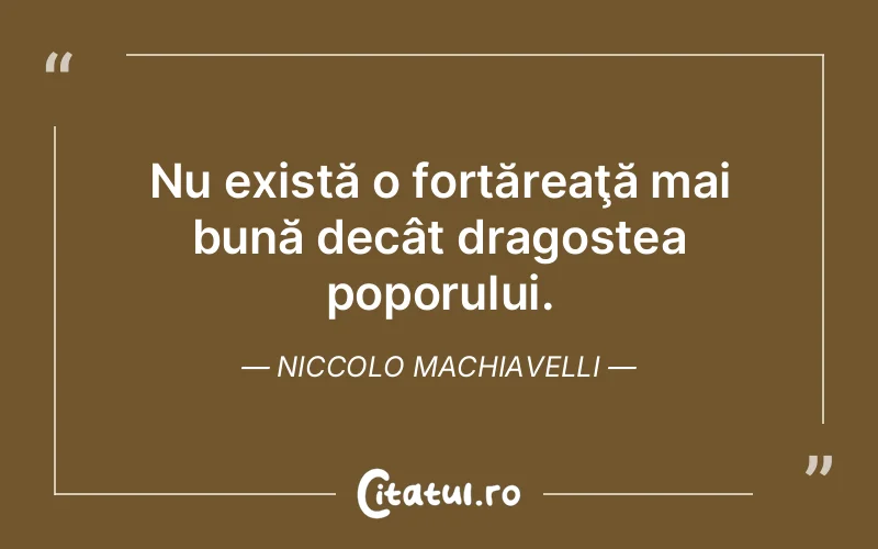 Citat Niccolo Machiavelli - citate dragoste