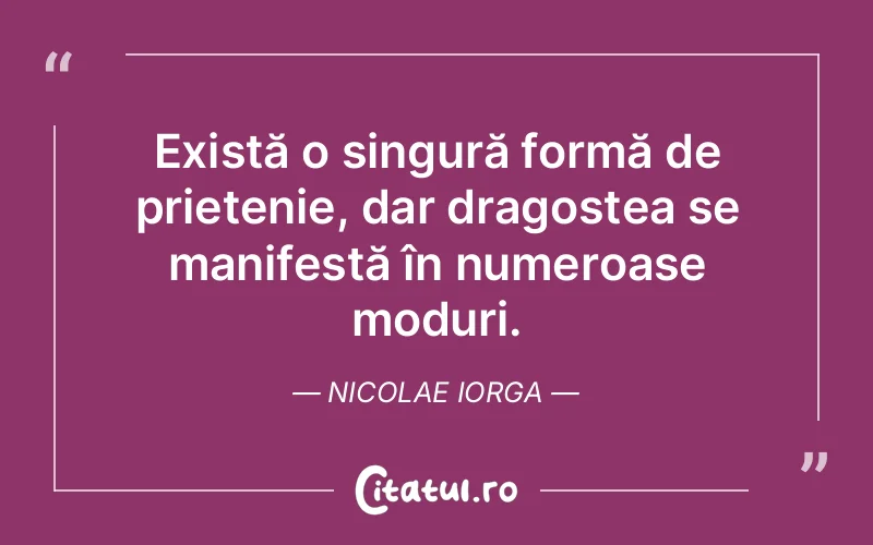 Citat Nicolae Iorga - citate dragoste