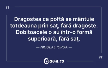 Dragostea ca poftă se mântuie totdeaun...
