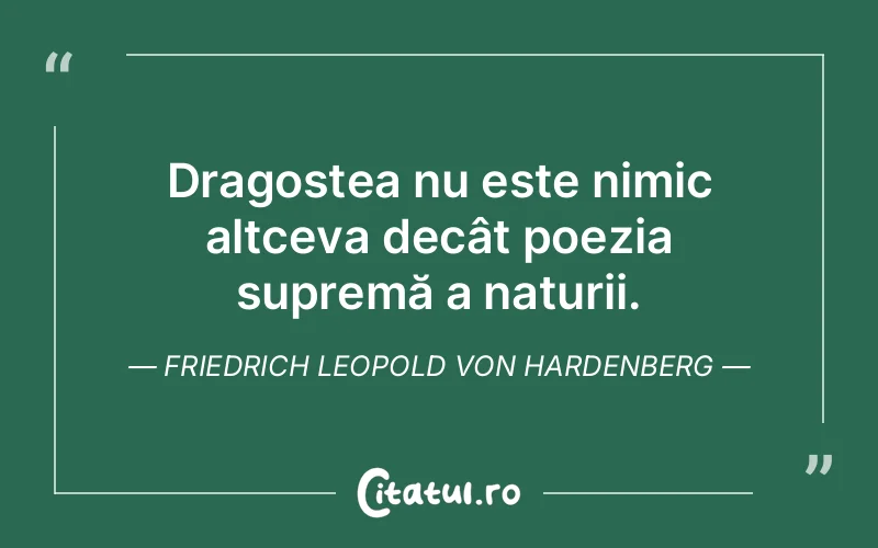 Citat Friedrich Leopold Von Hardenberg - citate dragoste