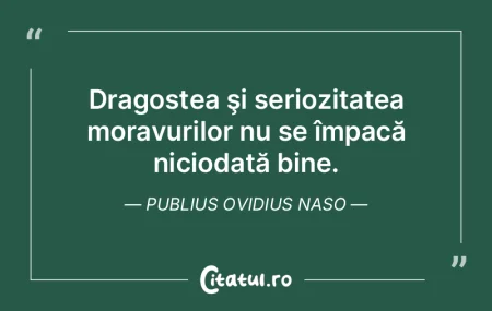 Dragostea şi seriozitatea moravurilor n...