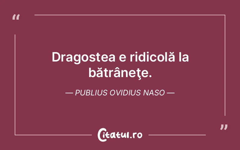 Citat Publius Ovidius Naso - citate dragoste