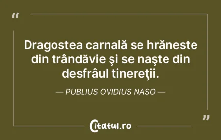 Dragostea carnală se hrănește din tr�...