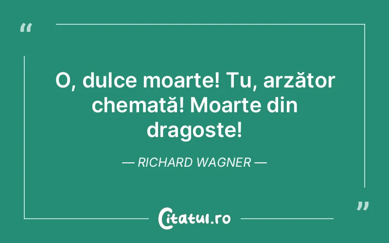 Citat Richard Wagner - citate dragoste