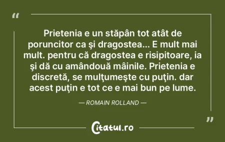Prietenia e un stăpân tot atât de por...