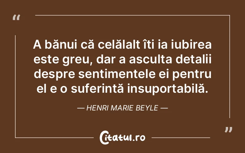 Citat Henri Marie Beyle - citate dragoste