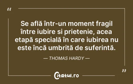 Se află într-un moment fragil între i...