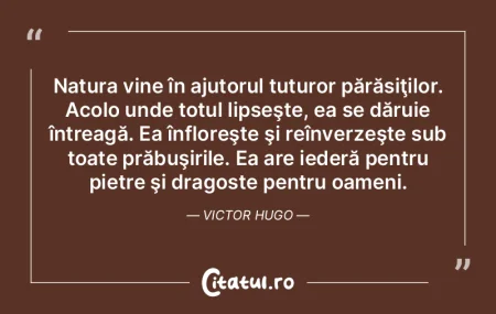 Natura vine în ajutorul tuturor părăs...